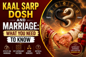 Kaal Sarp Dosh and Marriage